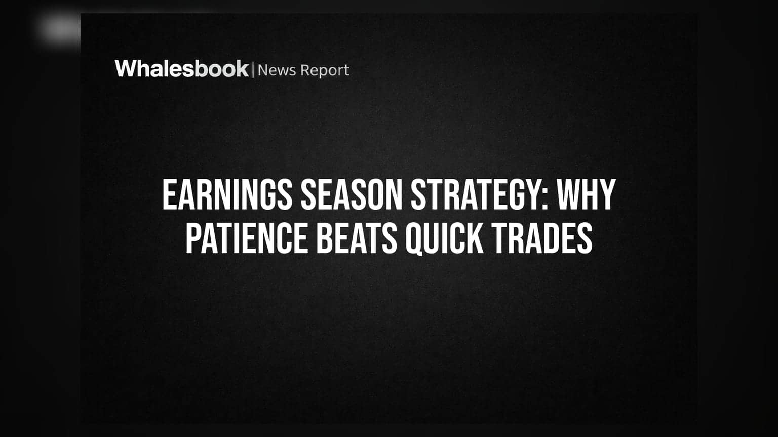 Earnings Season Strategy: ਜਲਦਬਾਜ਼ੀ ਪਵੇਗੀ ਮਹਿੰਗੀ, ਜਾਣੋ ਕਿਉਂ ਸਬਰ ਰੱਖਣਾ ਹੀ ਹੈ ਅਸਲ ਮੁਨਾਫਾ