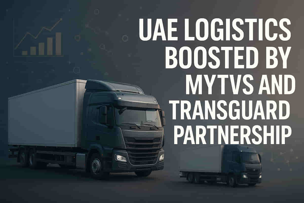 Transguard Group ਤੇ myTVS ਨੇ UAE ਮਾਰਕੀਟ ਲਈ ਲੌਜਿਸਟਿਕਸ ਭਾਈਵਾਲੀ ਕੀਤੀ ...