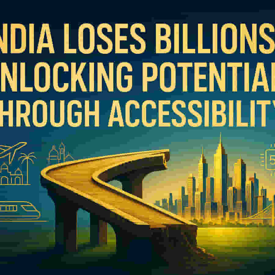 India Loses $214 Billion Annually Due to Lack of Accessible ...