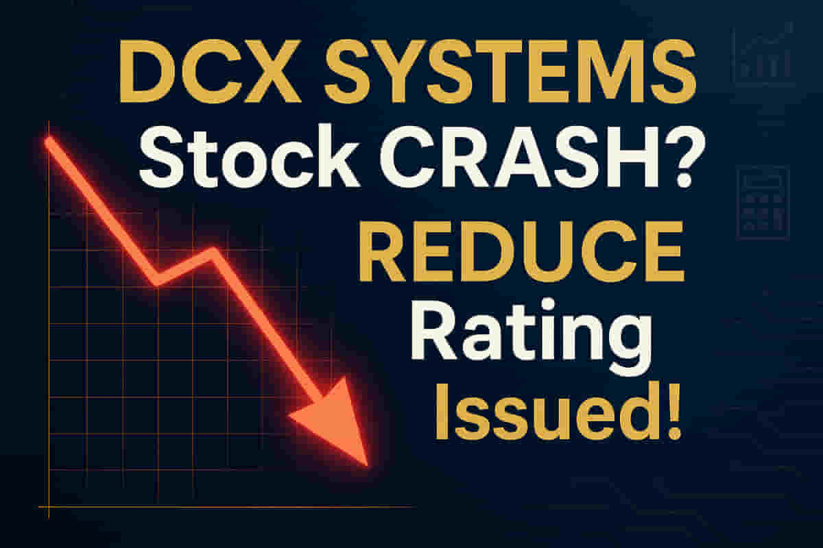 DCX Systems SHOCKER! Analyst Slashes Target Price, Warns Investors: REDUCE Rating Issued!
