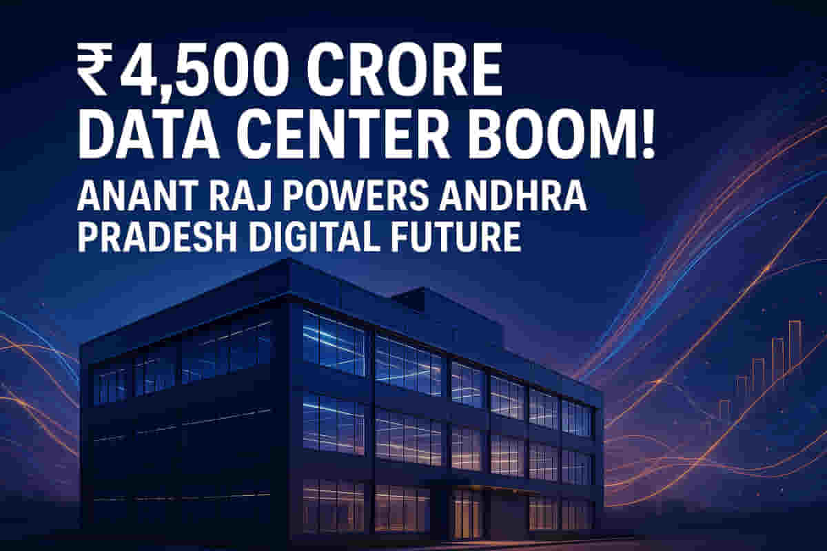 ₹4,500 Crore Data Center Surge! Anant Raj Powers Andhra Pradesh's ...