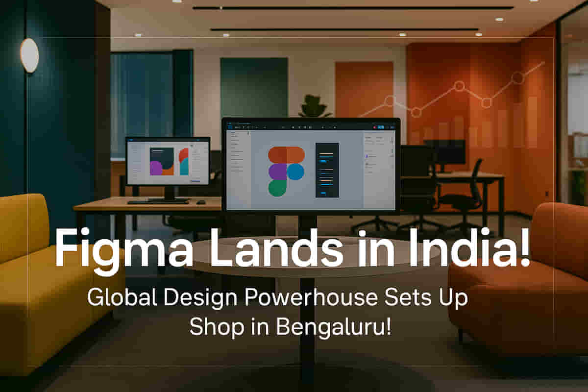 Figma's Mega India Move: Global Design Giant Opens Bengaluru Office ...