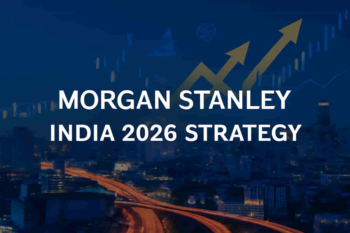 Morgan Stanley Reveals 2026 India Strategy: Top Sectors and Stock Picks ...