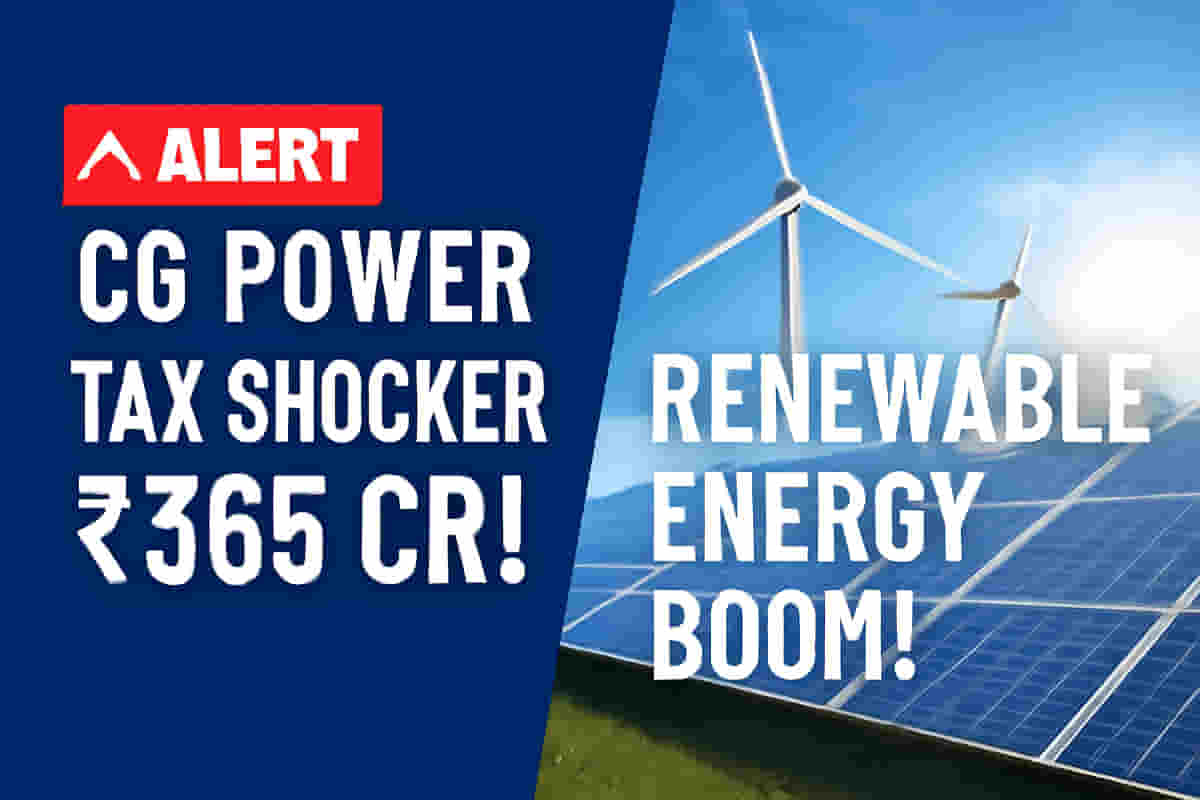 CG Power and Industrial Solutions Faces ₹365 Crore Tax Demand; Renewable Energy Sector Sees Project Milestones