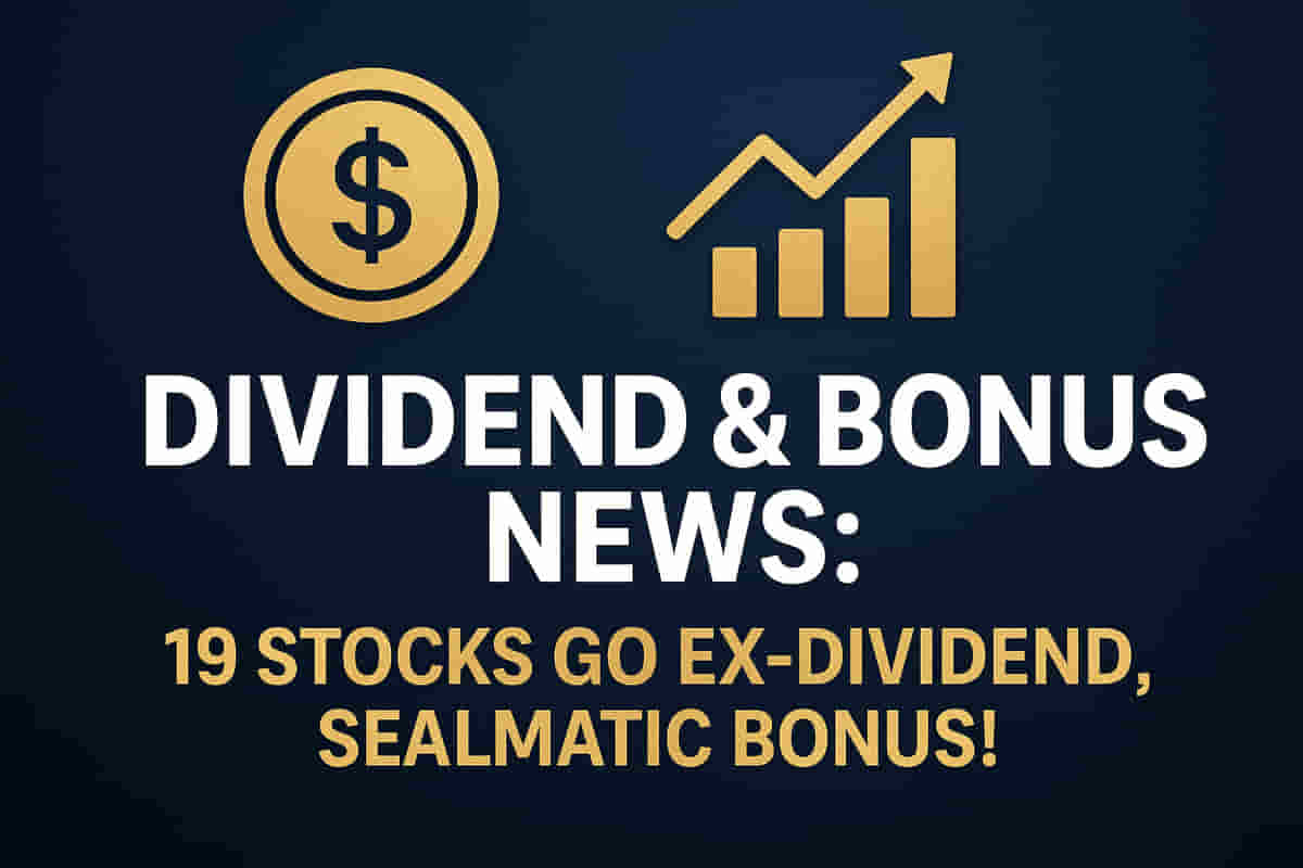 Dividend and Bonus Watch: 19 Companies Turn Ex-Dividend, Sealmatic India Declares Bonus Shares