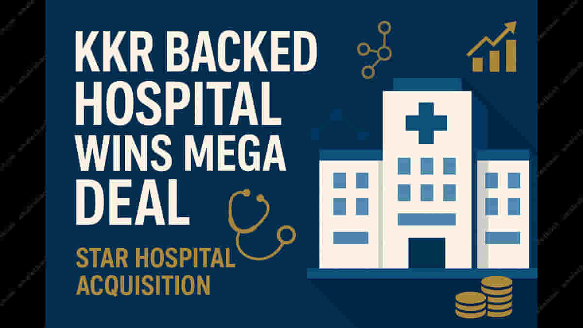 KKR-Backed Baby Memorial Hospital 'Eyes' ₹2,700 Cr Star Hospitals Deal! Fortis Healthcare in Close Pursuit – What It Means for Your Investments!