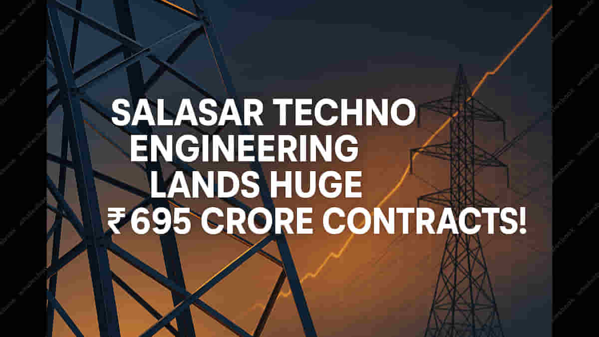 Salasar Techno Engineering Lands Massive ₹695 Crore Contracts: Is This a Game Changer for Investors?