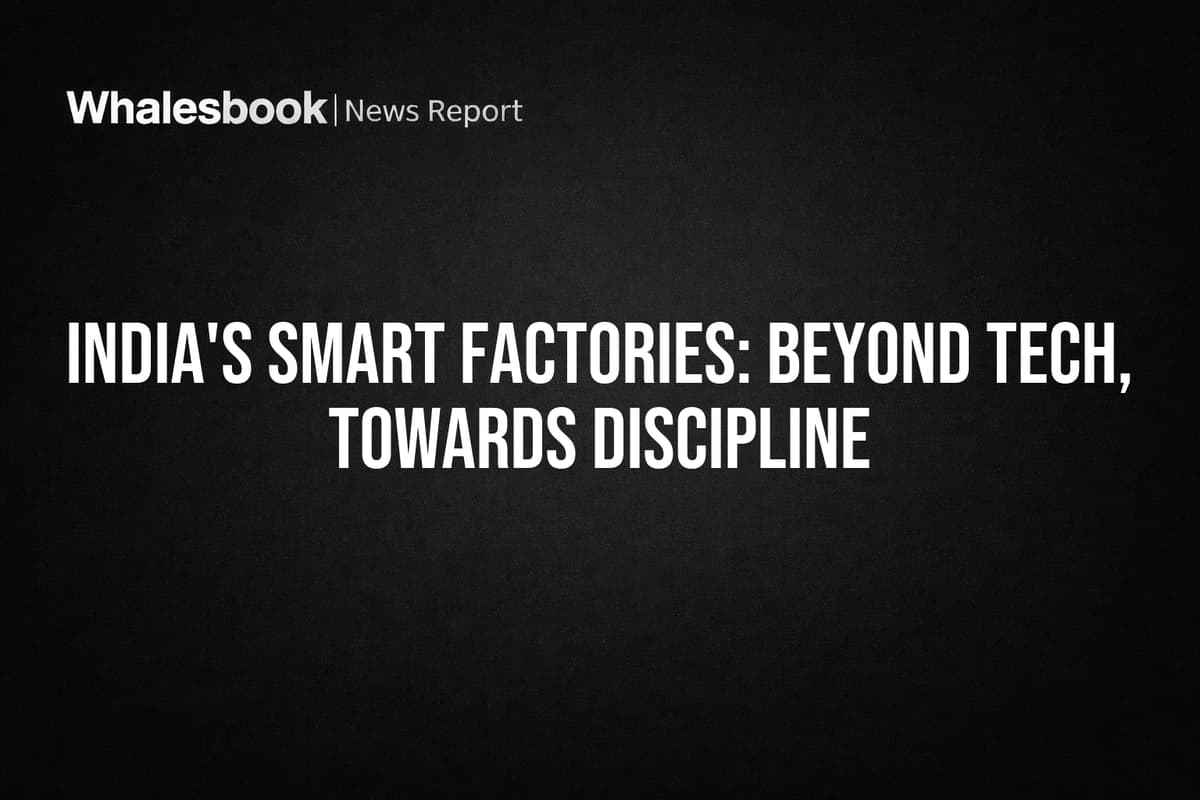 இந்திய Smart Factories: டெக்னாலஜி மட்டும் போதாது! ஒழுக்கம் தான் வளர்ச்சிக்கு அடிப்படை - நிபுணர்கள்