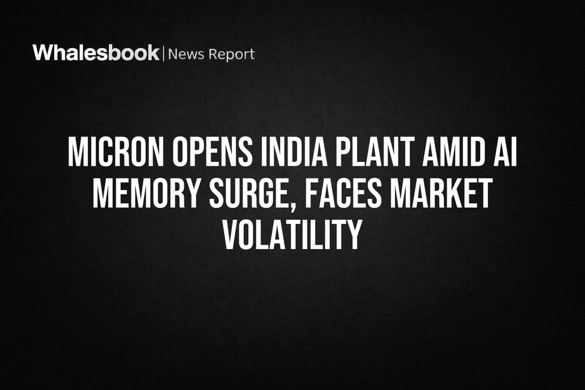 Micron Opens India Plant Amid AI Memory Surge, Faces Market Volatility