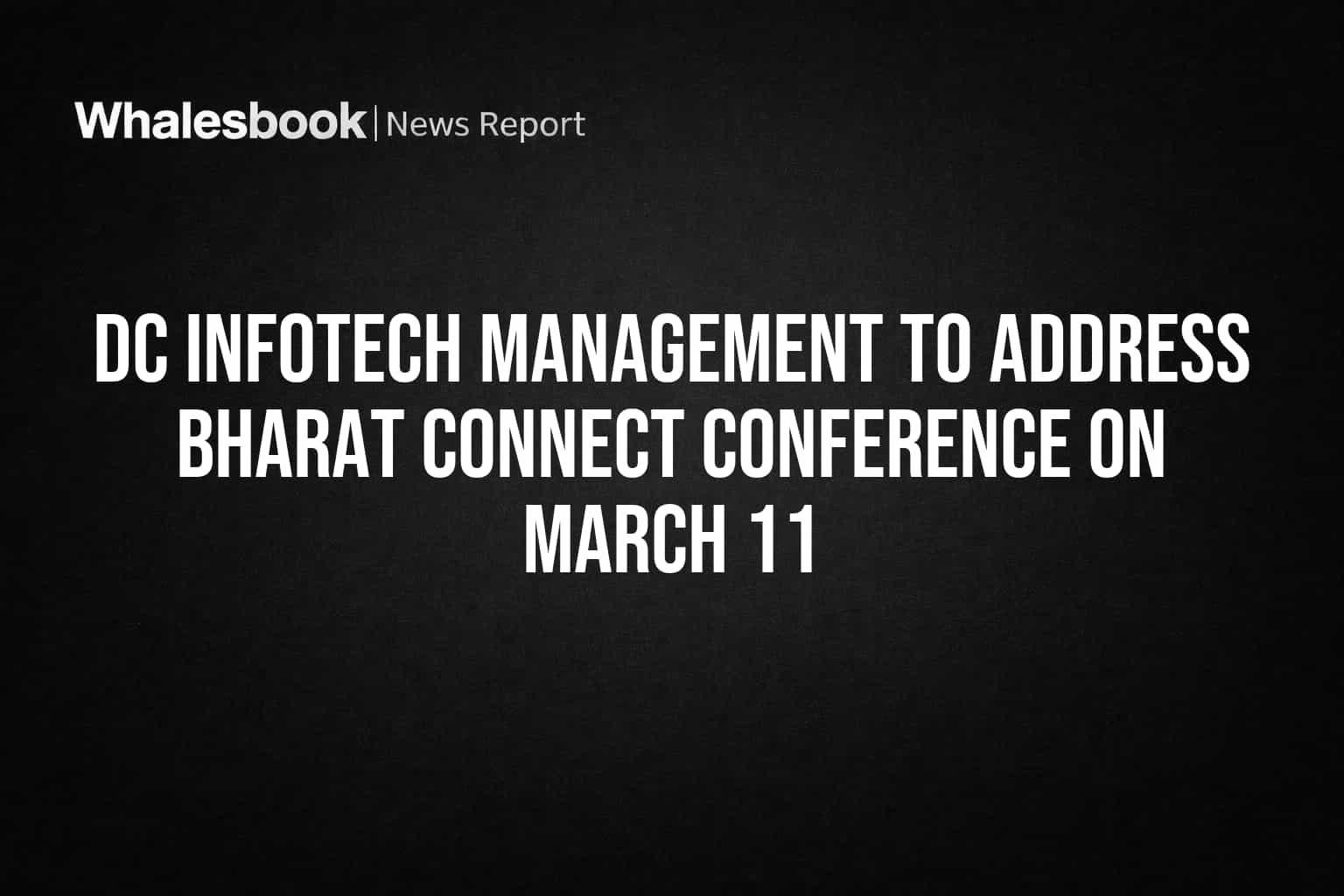 DC Infotech Share: ઈન્વેસ્ટર્સ માટે મોટા સમાચાર! કંપની મેનેજમેન્ટ આ કોન્ફરન્સમાં કરશે હાજરી.