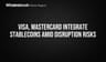 Visa, Mastercard Integrate Stablecoins Amid Disruption Risks