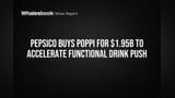 PepsiCo Buys Poppi for $1.95B to Accelerate Functional Drink Push