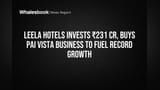 Leela Hotels ne ki ₹231 Cr ki Investment, Pai Vista Business ab apna! Record Revenue bhi dikhaya!