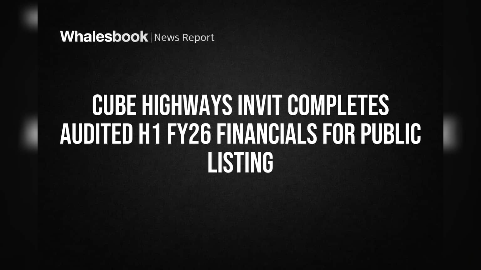 Cube Highways InvIT: ਪਬਲਿਕ ਲਿਸਟਿੰਗ ਵੱਲ ਵੱਡਾ ਕਦਮ! H1 FY26 ਆਡਿਟ ਪੂਰਾ, ਕੀ ...