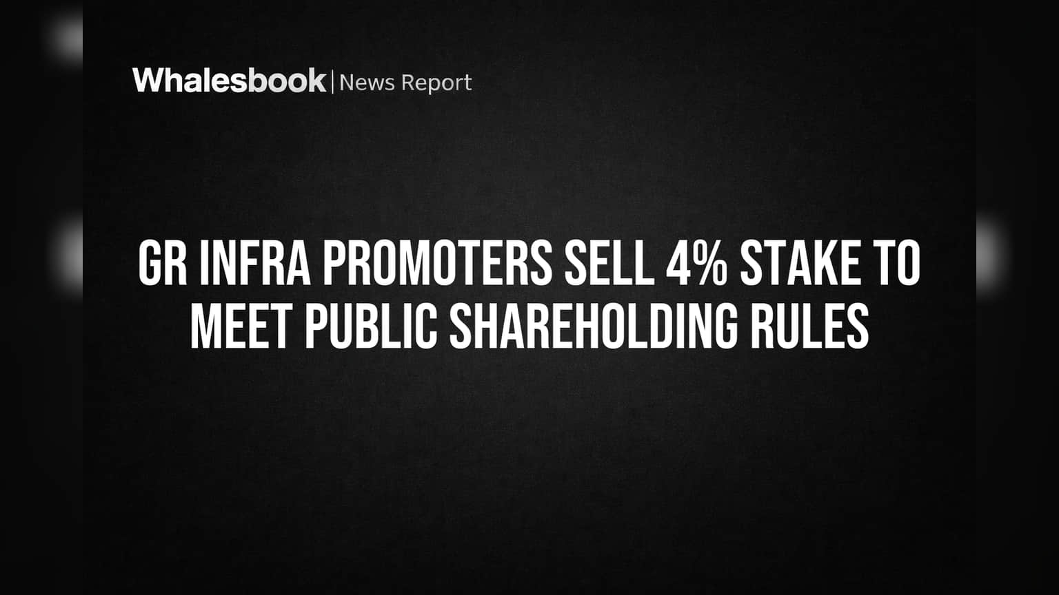 GR Infra Share Price: ப்ரோமோட்டர்கள் **4%** பங்குகளை விற்றது ஏன்? SEBI விதிமுறைகள் என்ன சொல்கிறது?
