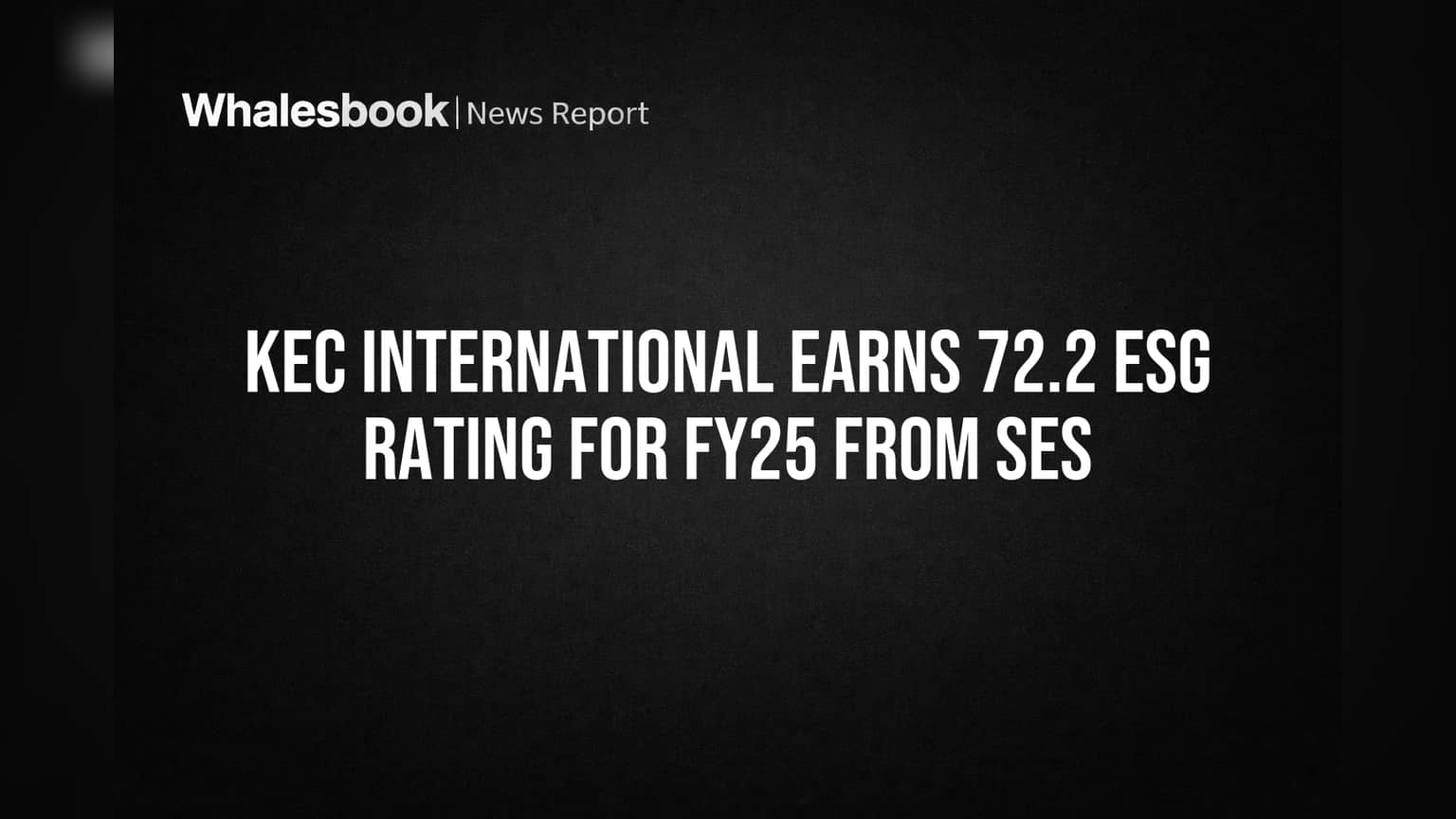KEC International: ESG-யில் அசத்தல்! FY25-க்கு **72.2** ரேட்டிங், முதலீட்டாளர்களுக்கு குட் நியூஸ்
