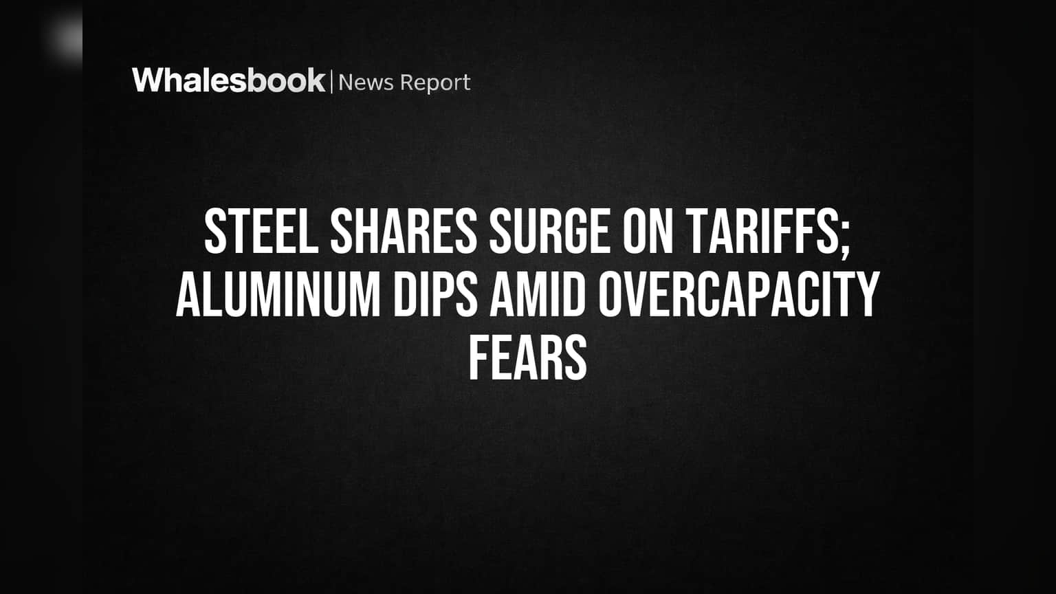 Steel Stocks Ne Lagaya Race, Tariffs Bane Game Changer! Aluminum Sector Mein Lagi Aag?