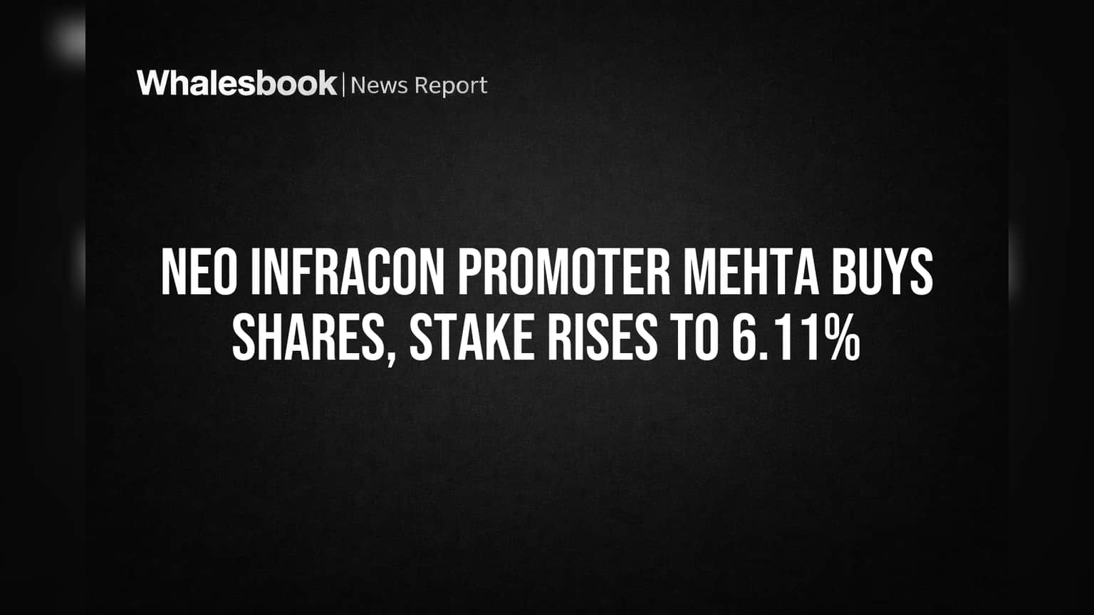 Neo Infracon Share Price: ப்ரோமோட்டர் வாங்கினார் பங்குகள்! அதிகரிக்கிறதா கம்பெனி நம்பிக்கை?