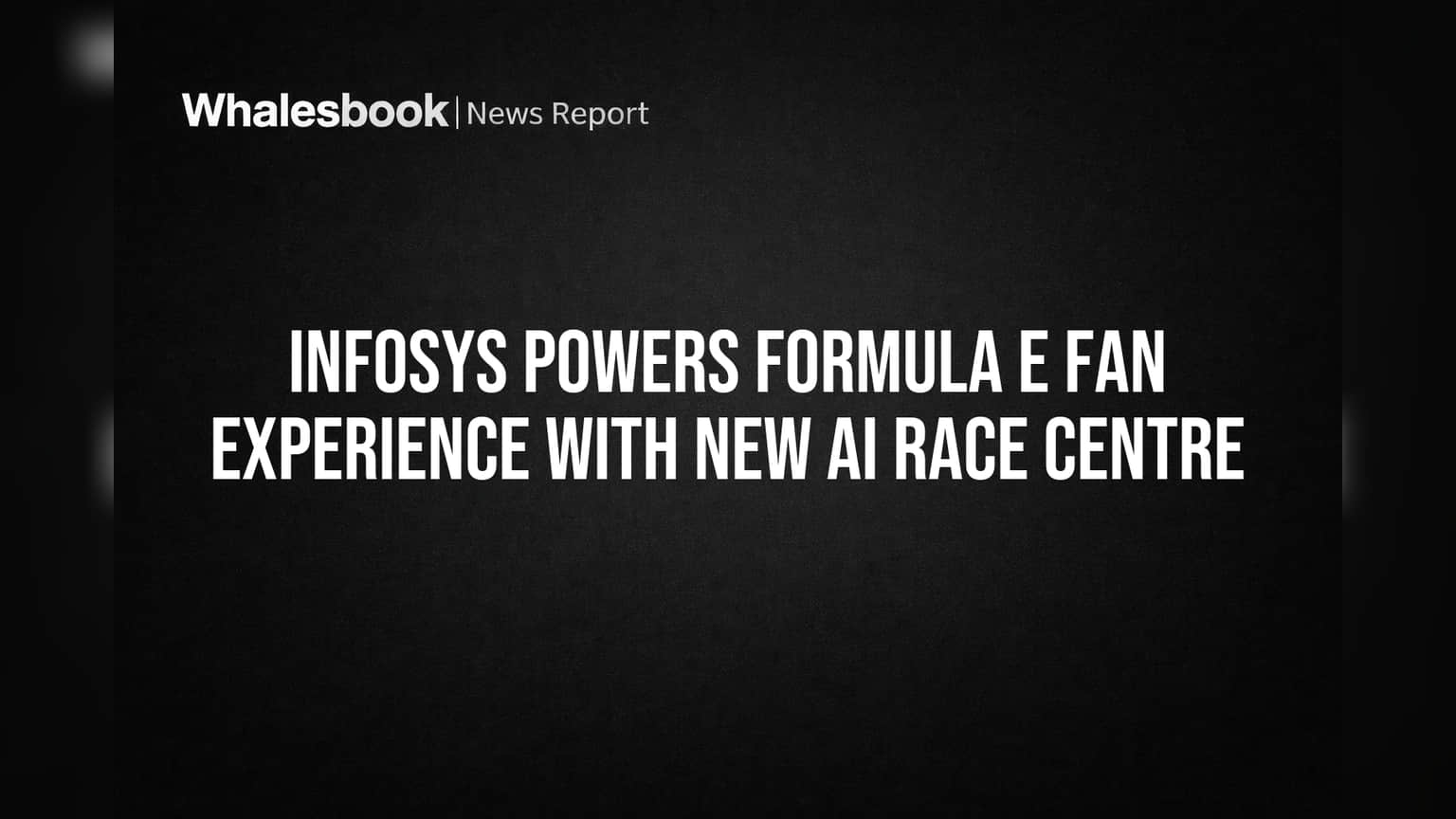 Infosys અને Formula E ની ધમાકેદાર ભાગીદારી! AI Race Centre થી ફેન્સનો રોમાંચ અનેકગણો વધશે