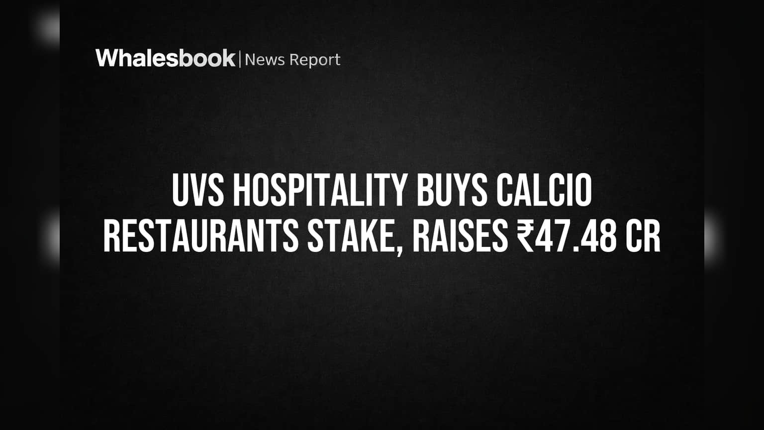 UVS Hospitalityची मोठी झेप! रेस्टॉरंट व्यवसायात दमदार एंट्री, **₹47.48 कोटी** उभारले