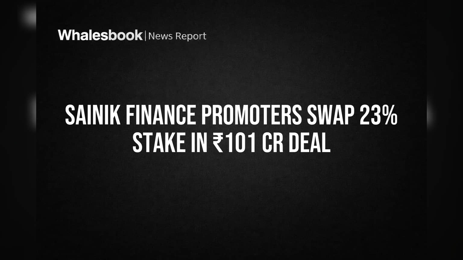 Sainik Finance Share: प्रवर्तकांचा मोठा फेरबदल! **₹101 कोटीं**मध्ये **23%** हिस्सा हस्तांतरित
