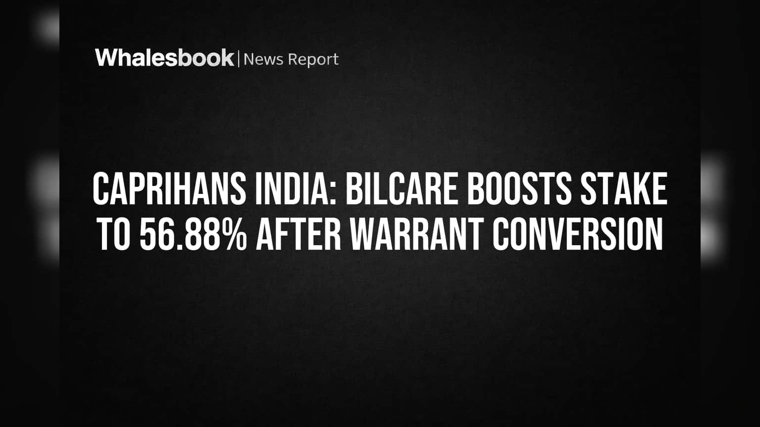 Caprihans India: Bilcare Boosts Stake to 56.88% After Warrant Conversion
