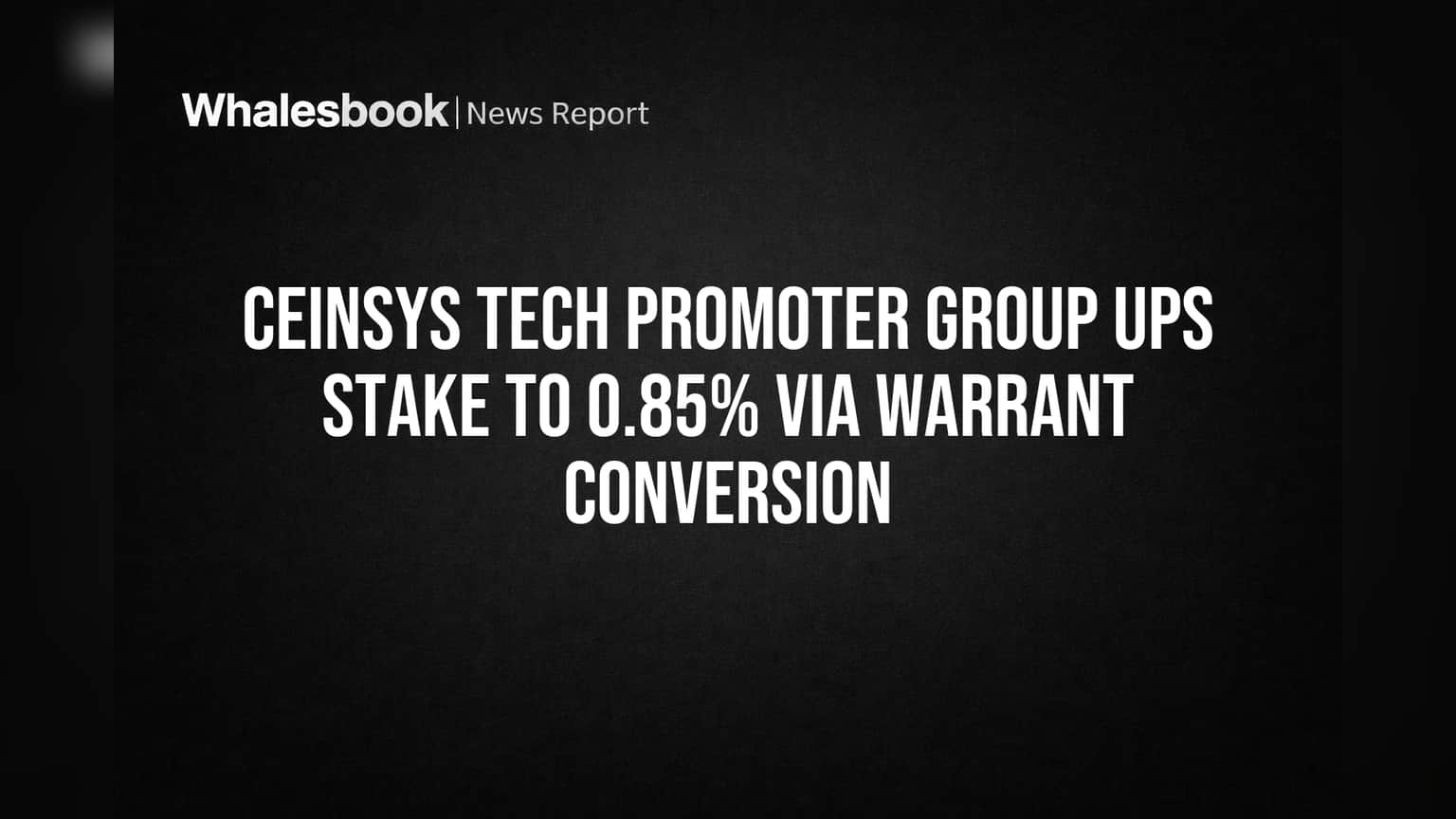 Ceinsys Tech: புரொமோட்டர்கள் அசத்தல்! பங்குகளை அள்ளினார்கள் - Shareholding **0.85%** உயர்வு!