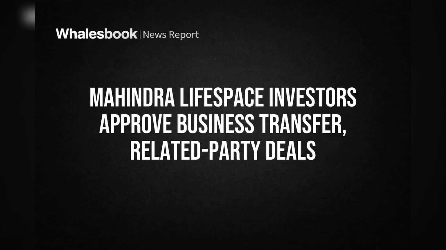 Mahindra Lifespace Share Price: गुंतवणूकदारांचा मोठा पाठिंबा! कंपनीच्या महत्त्वाच्या योजनांना मिळाली मंजुरी