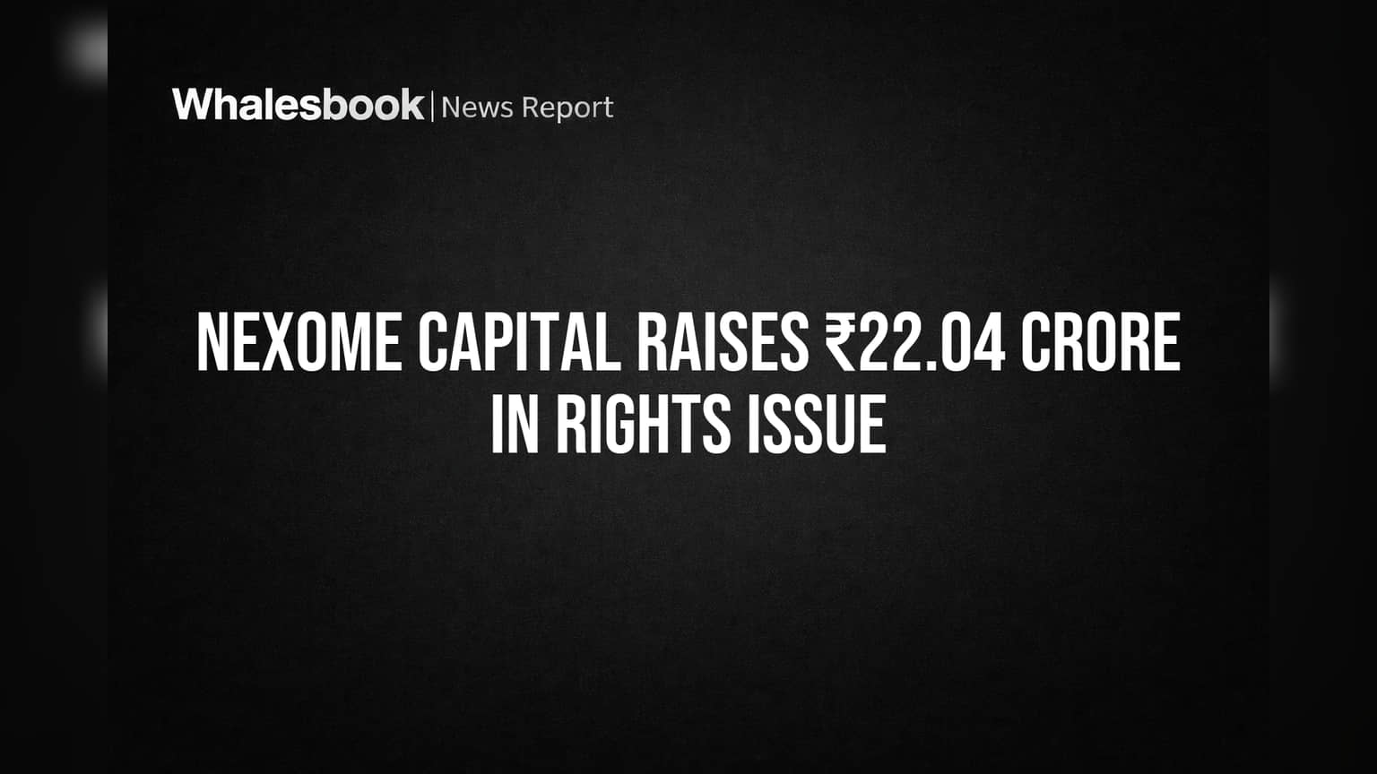 Nexome Capital Markets: ₹22.04 कोटी जमवले, पण कंपनीच्या नुकसानीचा डोंगर वाढला!