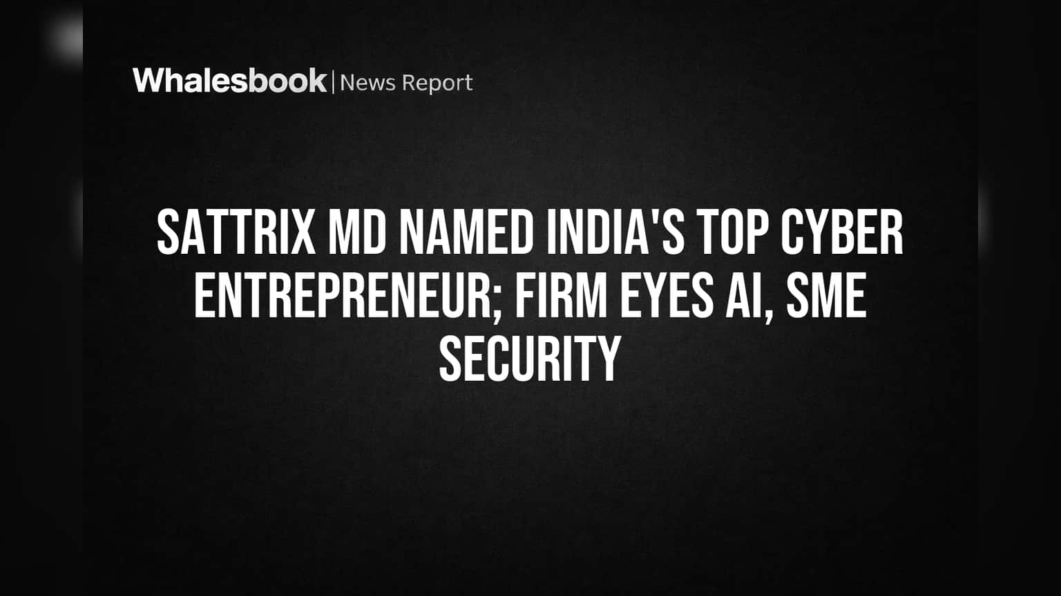 Sattrix MD-க்கு சிறப்பு விருது! AI, SMEs பாதுகாப்பில் புதிய பாய்ச்சல்!