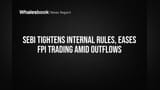 SEBI Ne Kasa Kursi Ka Pata, FPIs Paisa Nikal Rahe Hain! India Market Mein Tension?