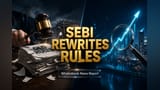 SEBI Rules Update: Ab Faltu Charges Nahin, Conviction Dekha Jayega!