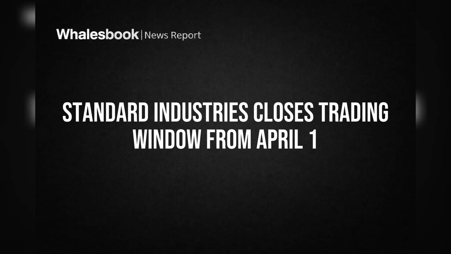 Standard Industries Share Price: முக்கிய அறிவிப்பு! ஏப்ரல் 1 முதல் வர்த்தக சாளரம் மூடல்!