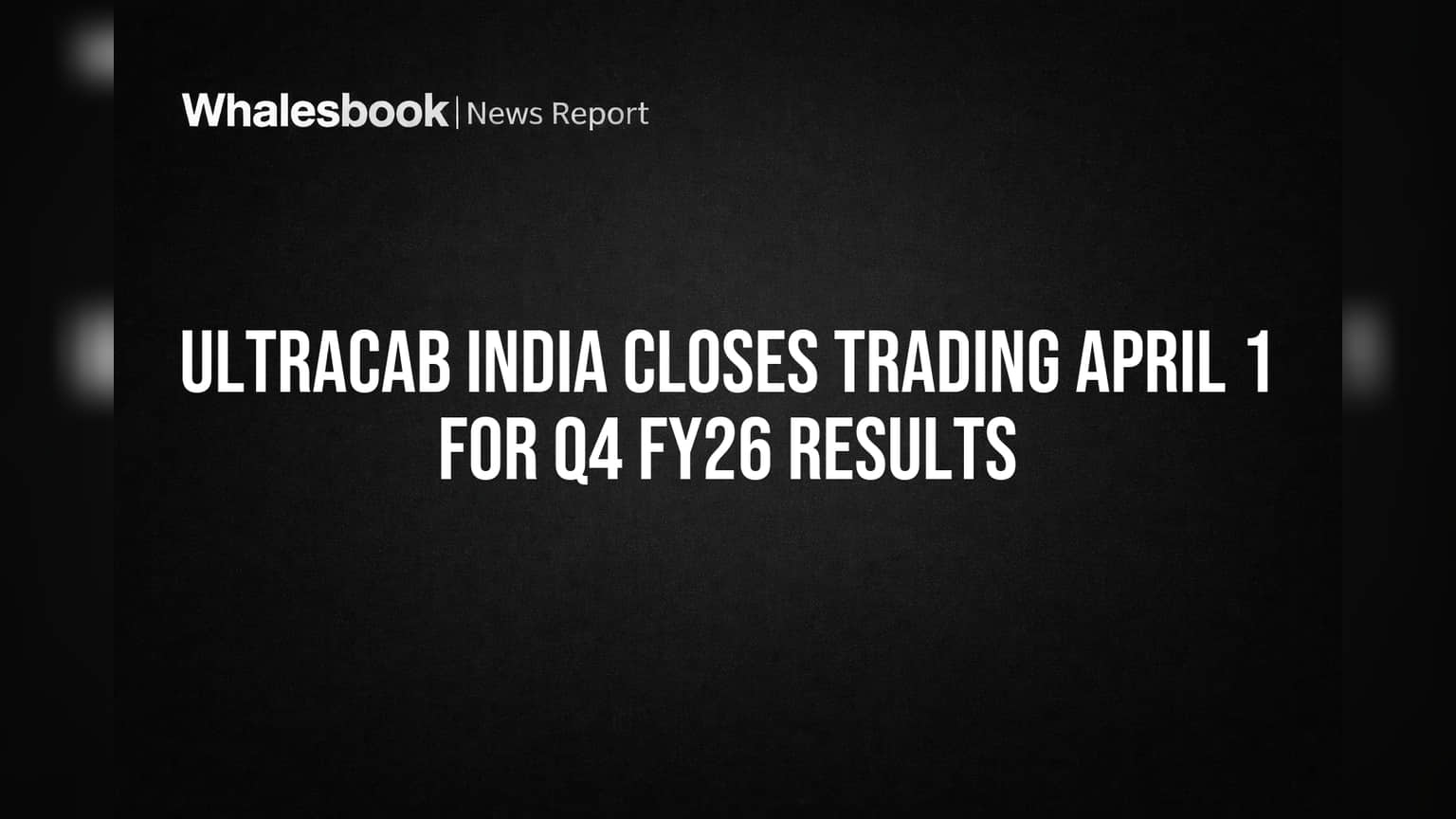 Ultracab India Closes Trading April 1 for Q4 FY26 Results