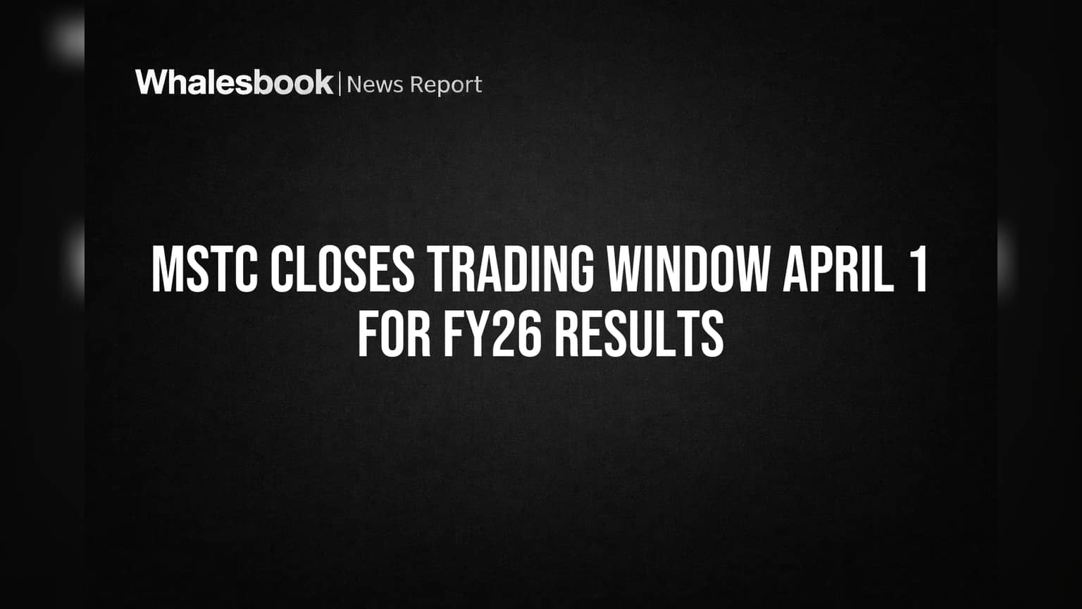 MSTC Share: முக்கிய அறிவிப்பு! ஏப்ரல் 1 முதல் Trading Window மூடல் - முதலீட்டாளர்கள் கவனிக்க!