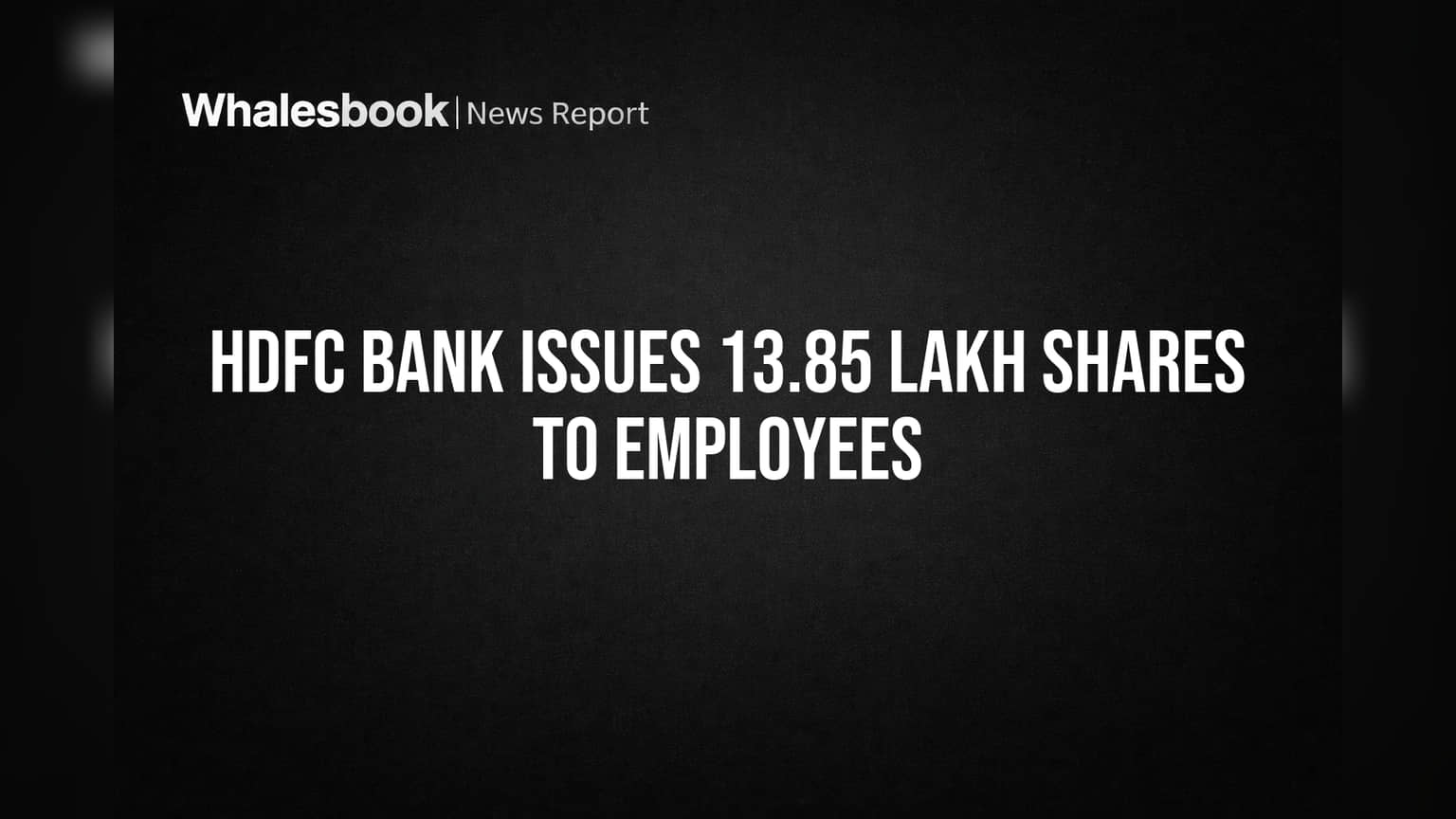 HDFC Bank Share: ஊழியர்களுக்கு குவியும் ஷேர்கள்! சிறு முதலீட்டாளர் நலனில் என்ன பாதிப்பு?