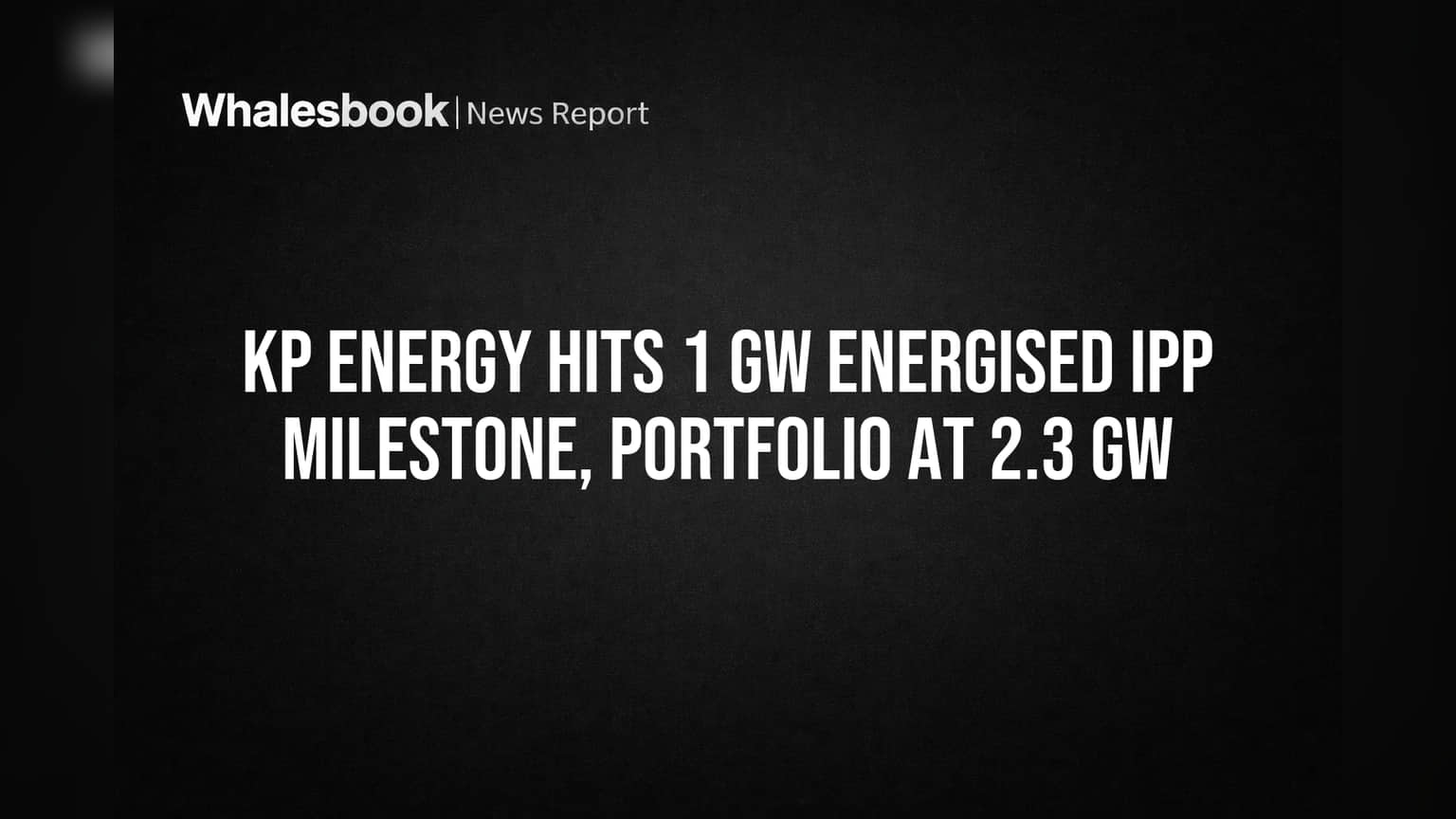 KP Energy Limited: बड़ी कामयाबी! IPP क्षमता 1 GW पार, कंपनी का पोर्टफोलियो 2.3 GW तक पहुंचा