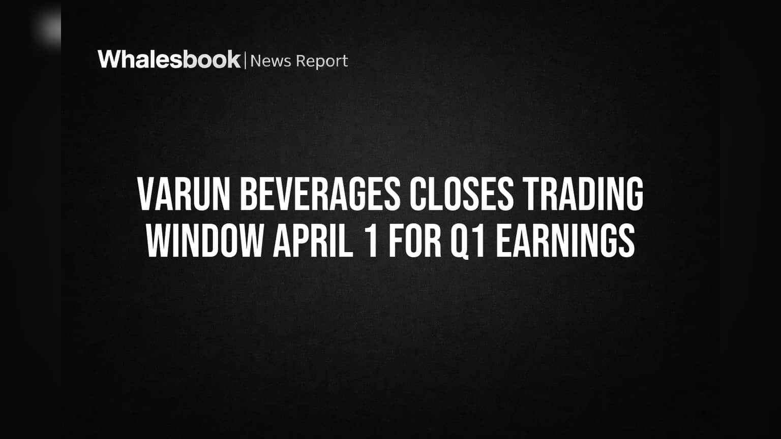 Varun Beverages: शेअर बाजारात मोठी हालचाल! कंपनीने 'ट्रेडिंग विंडो' केली बंद; कारण काय?