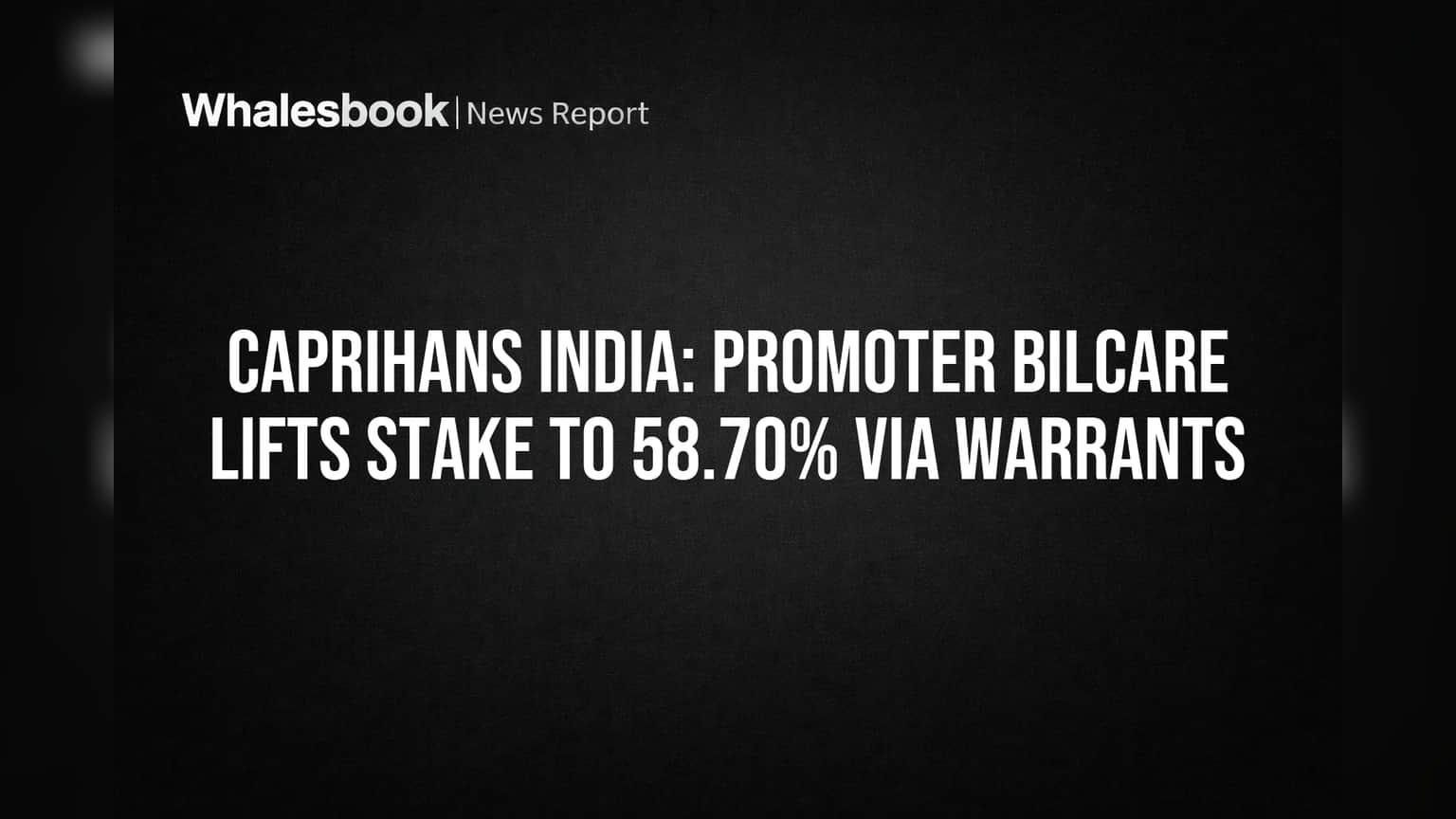 Caprihans India: Promoter Bilcare Lifts Stake to 58.70% Via Warrants