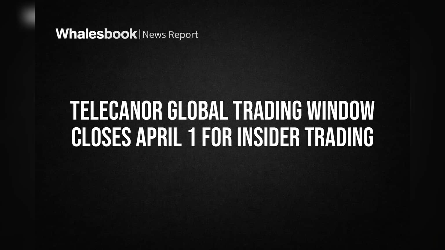 TeleCanor Global Trading Window Closes April 1 for Insider Trading