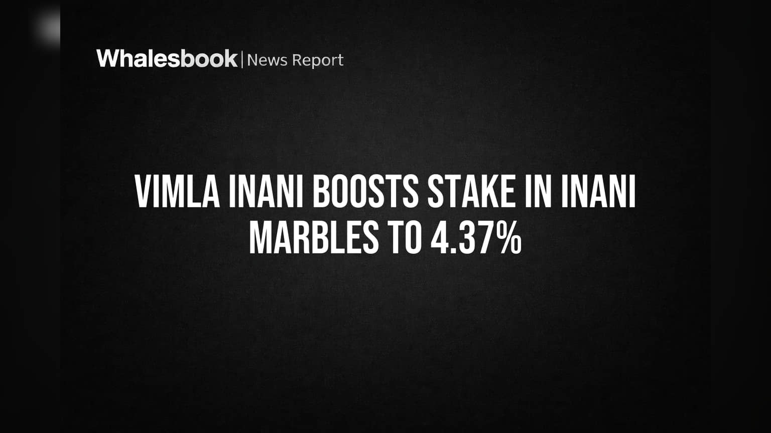 Inani Marbles Share Price: Vimla Inani ने बढ़ाई हिस्सेदारी! कंपनी के खराब प्रदर्शन के बीच आया ये बड़ा कदम