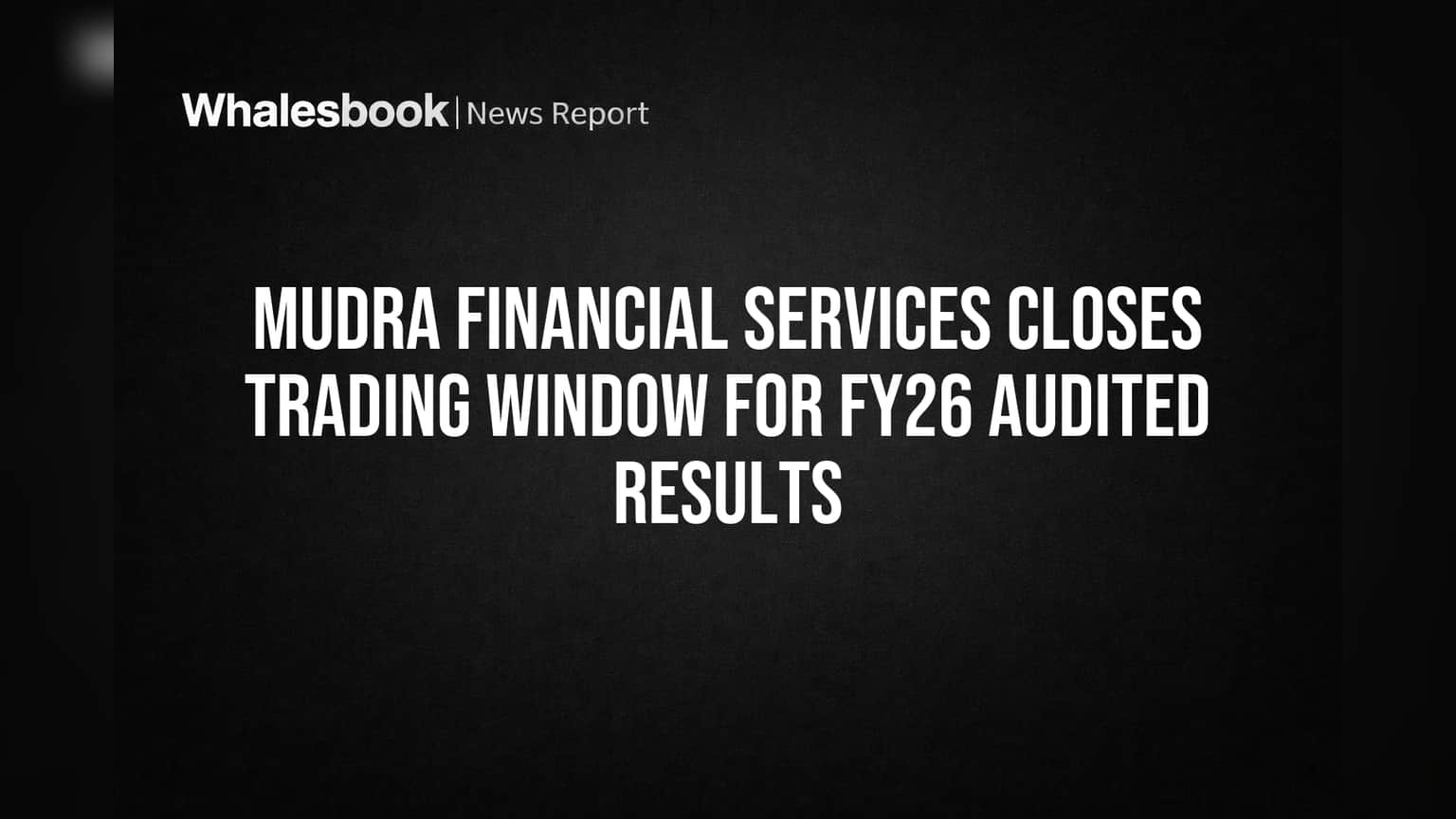 Mudra Financial Services: 'या' कारणास्तव ट्रेडिंग विंडो बंद! गुंतवणूकदारांनी काय लक्षात घ्यावे?