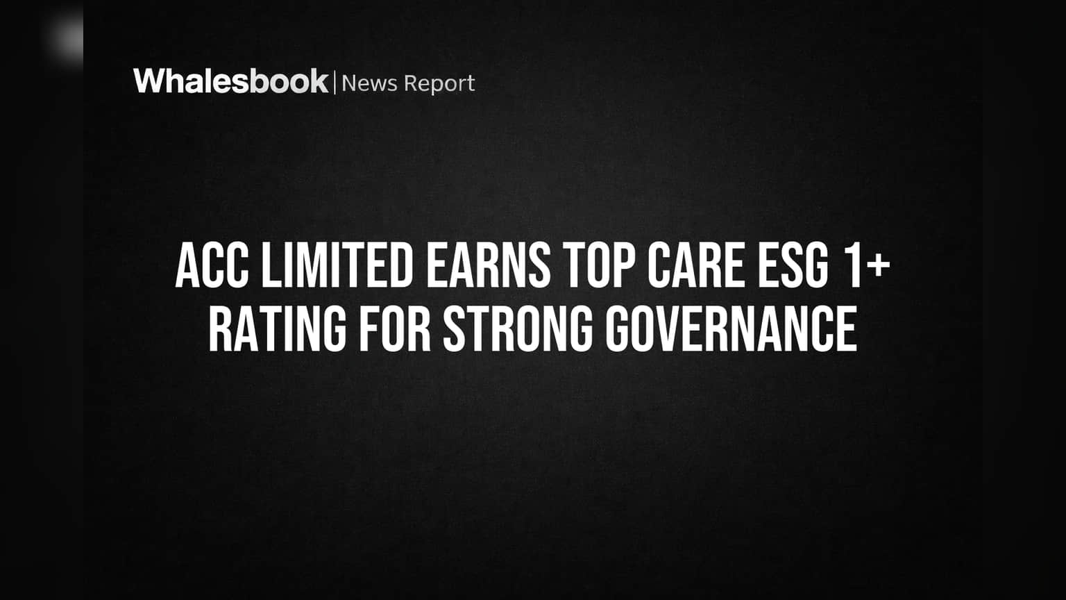 ACC Limited-க்கு உச்சகட்ட ESG விருது! நிலைத்தன்மையில் அசத்தல்!