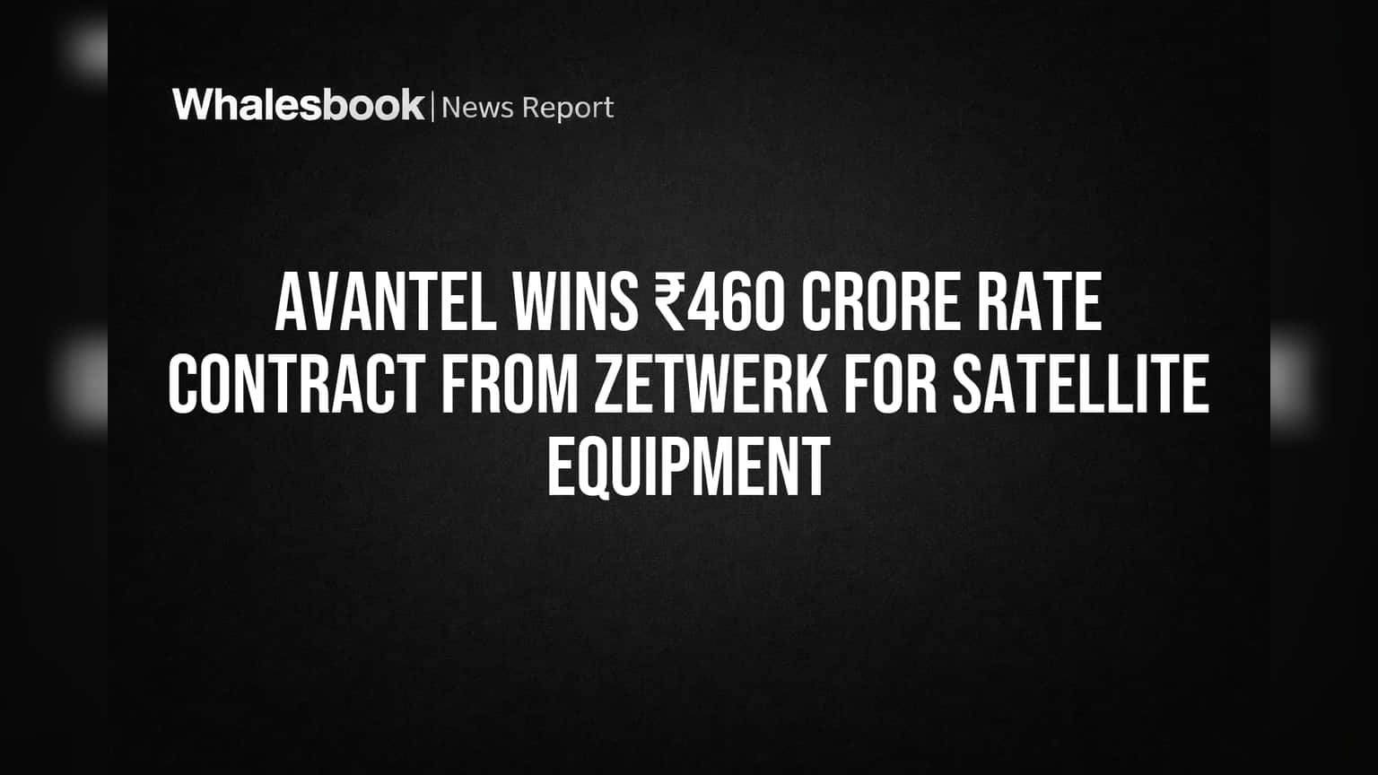 Avantel Share: செட்வொர்க்குடன் ₹460 கோடி ஒப்பந்தம்! டெலிகாம் துறையில் அசத்தும் Avantel