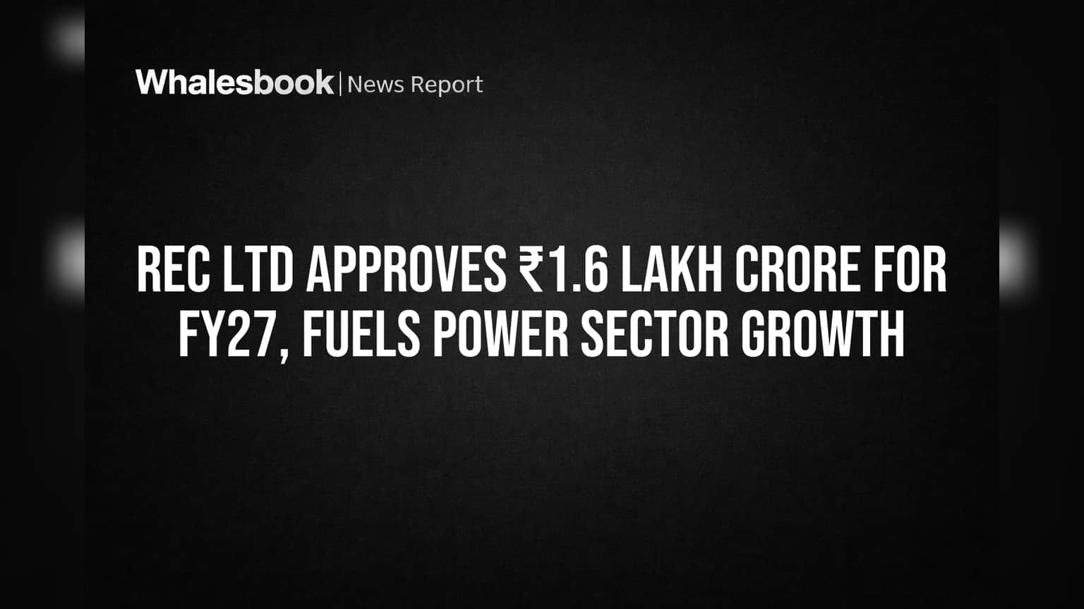 REC Share Price: சூப்பர் நியூஸ்! ₹1.6 லட்சம் கோடி கடன் வாங்க REC லிமிடெட் தயார் - மின் துறையின் எதிர்காலம் பிரகாசமா?