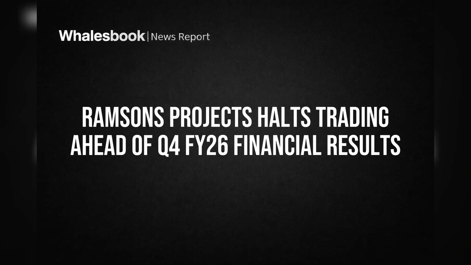 Ramsons Projects Trading Band: नतीजों से पहले कंपनी ने रोकी ट्रेडिंग!