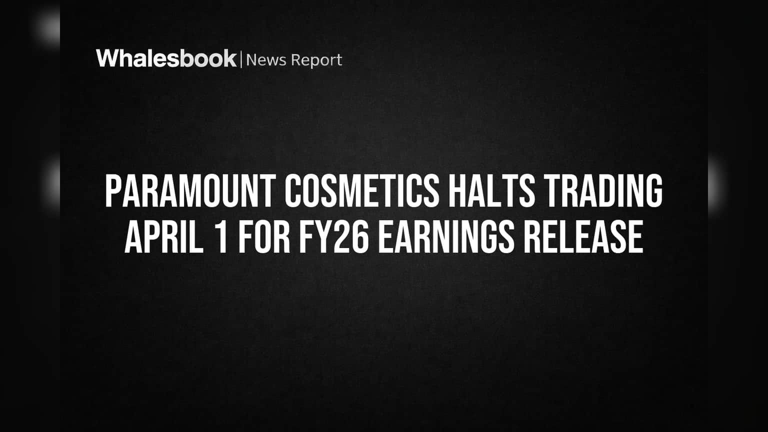 Paramount Cosmetics: શેરબજારમાં Trading Window બંધ, રોકાણકારો ધ્યાન આપે!
