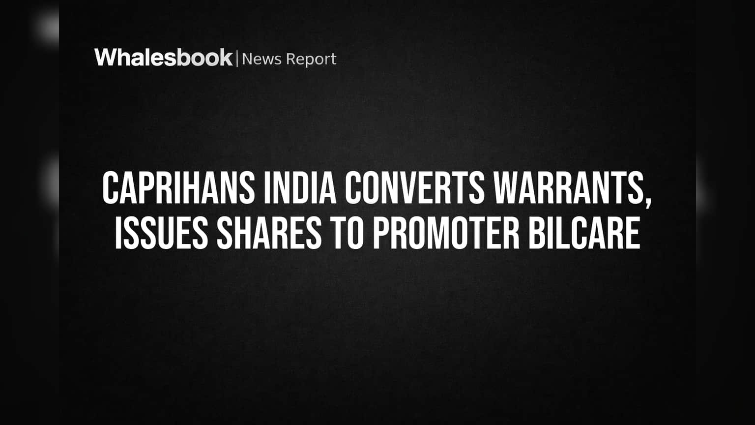 Caprihans India converts warrants, issues shares to promoter Bilcare