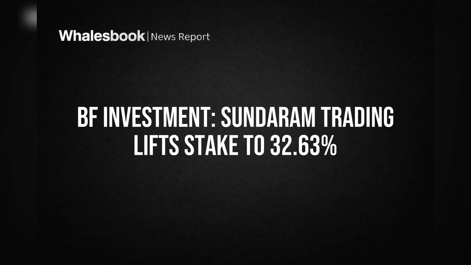 BF Investment: 'या' कंपनीने वाढवली हिस्सेदारी, Promoter Group मध्ये मोठी हालचाल!