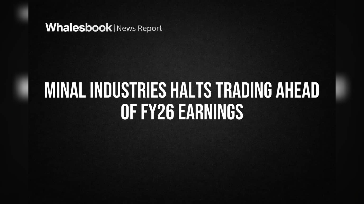 Minal Industries Halts Trading Ahead of FY26 Earnings